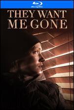 They Want Me Gone [Blu-ray]