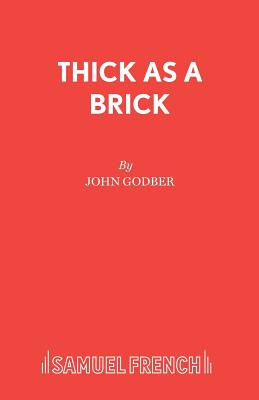 Thick as a Brick - Godber, John, and Pattison, John (Contributions by)