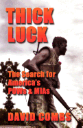 Thick Luck: The Search for POWs & MIAs