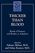 Thicker Than Blood: Bonds of Fantasy and Reality in Adoption