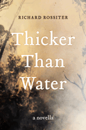 Thicker Than Water: A Novella