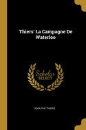 Thiers' La Campagne de Waterloo