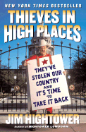 Thieves in High Places: They've Stolen Our Country and It's Time to Take It Back