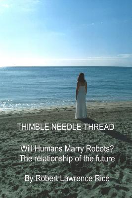 Thimble-Needle-Thread - Rice, Robert