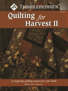 Thimbleberries: Quilting for Harvest