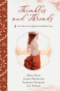 Thimbles and Threads: 4 Love Stories Are Quilted Into Broken Lives