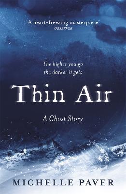 Thin Air: The most chilling and compelling ghost story of the year - Paver, Michelle
