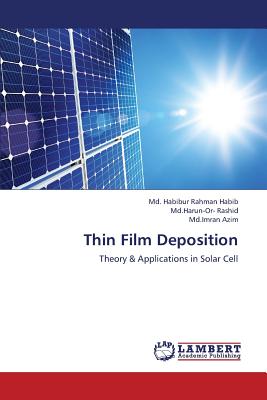 Thin Film Deposition - Habib MD Habibur Rahman, and Rashid MD Harun-Or-, and Azim MD Imran