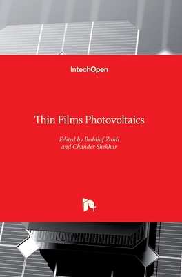 Thin Films Photovoltaics - Zaidi, Beddiaf (Editor), and Shekhar, Chander (Editor)