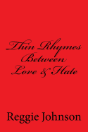 Thin Rhymes Between Love & Hate