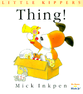 Thing! - Inkpen, Mick