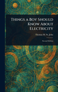 Things a Boy Should Know About Electricity