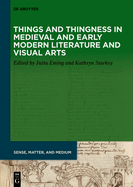Things and Thingness in European Literature and Visual Art, 700-1600