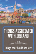 Things Associated With Ireland: Things You Should Not Miss: Types Of Irish Potatoes