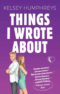 Things I Wrote About: An Enemies-to-Lovers Second Chance Romance
