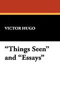 Things Seen and Essays