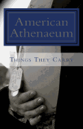 Things They Carry: American Athenaeum