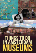 Things to Do in Amsterdam: Museums