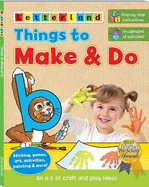 Things to Make & Do: An A-Z of Craft and Play Ideas