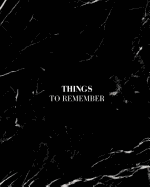 Things to Remember - Black Marble Notebook: (8 X 10) Lined Journal, 100 Pages, Smooth Matte Cover