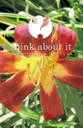 Think About It Volume III: A Collection of Essays
