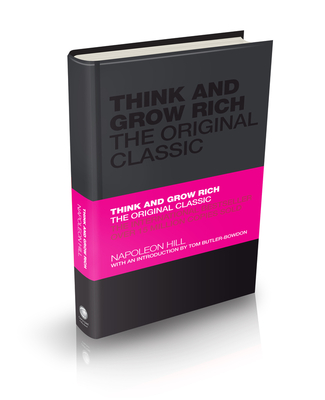Think and Grow Rich: The Original Classic - Hill, Napoleon