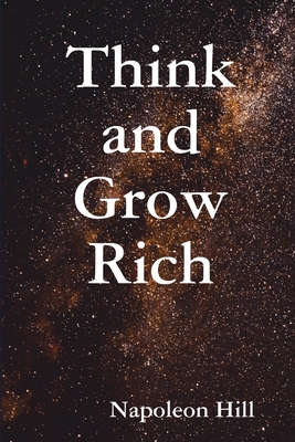 Think and Grow Rich - Holden-Crowther, Ben, and Hill, Napoleon