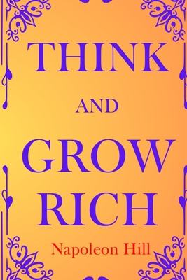 Think and Grow Rich - Hill, Napoleon