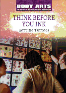 Think Before You Ink: Getting Tattoos