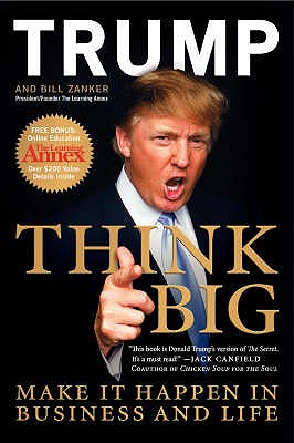 Think Big - Trump, Donald, and Zanker, Bill