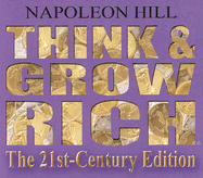Think & Grow Rich: The 21st-Century Edition