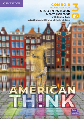 Think Level 3 Student's Book and Workbook with Digital Pack Combo B American English - Puchta, Herbert, and Stranks, Jeff, and Lewis-Jones, Peter