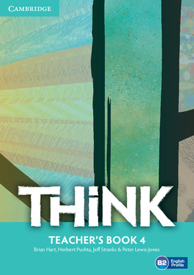 Think Level 4 Teacher's Book - Hart, Brian, and Puchta, Herbert, and Stranks, Jeff