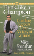 Think Like a Champion: Building Success One Victory at a Time Audio