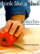 Think Like a Chef - Colicchio, Tom