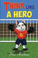 Think Like a Hero