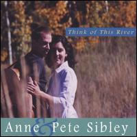 Think of This River - Anne & Pete Sibley