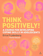 Think Positively!: A Course for Developing Coping Skills in Adolescents