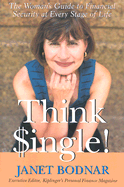 Think Single: The Woman's Guide to Financial Security at Every Stage of Life - Bodnar, Janet