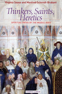 Thinkers, Saints, Heretics: Spiritual Paths of the Middle Ages