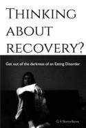 Thinking about recovery?: How to fix a dysfunctional relationship with food and live a happier life