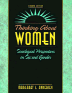 Thinking about Women: Sociological Perspectives on Sex and Gender