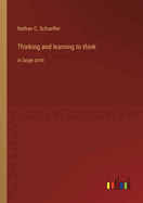 Thinking and learning to think: in large print