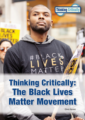 Thinking Critically the Black Lives Matter Movement - Karson, Olivia