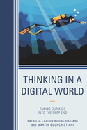 Thinking in a Digital World: Taking Our Kids into the Deep End