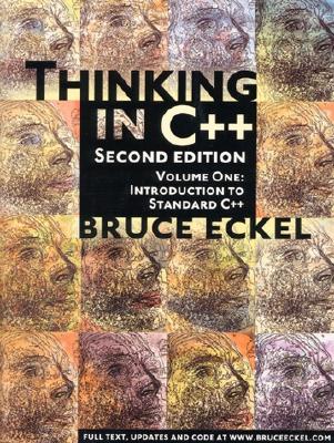 Thinking in C++: Introduction to Standard C++, Volume One - Eckel, Bruce