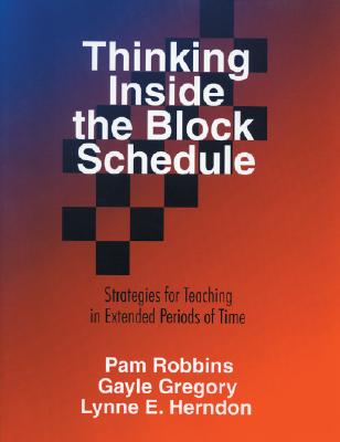 Thinking Inside the Block: The Teacher s Day-Planner - Robbins, Pamela M, and Herndon, Lynne E