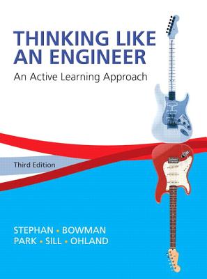 Thinking Like an Engineer: An Active Learning Approach - Stephan, Elizabeth, and Bowman, David, and Park, William