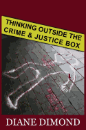 Thinking Outside the Crime and Justice Box