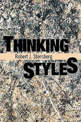 Thinking Styles - Sternberg, Robert J, PhD